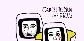 The Rails New Album ‘Cancel The Sun’ out August 16th The Rails Cancel The Sun