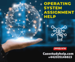 Get Top-Notch Operating System Assignment Help by Experts