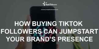 How Buying TikTok Followers Can Jumpstart Your Brand’s Presence how buying tiktok followers can jumpstart your brands presence