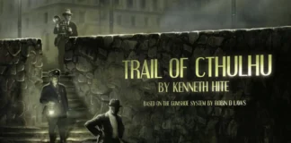 Trail Of Cthulhu: Investigative Cosmic Horror Trail of Cthulhu