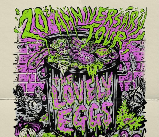The Lovely Eggs 20th Anniversary UK Tour THE LOVELY EGGS 20TH ANNIVERSARY TOUR